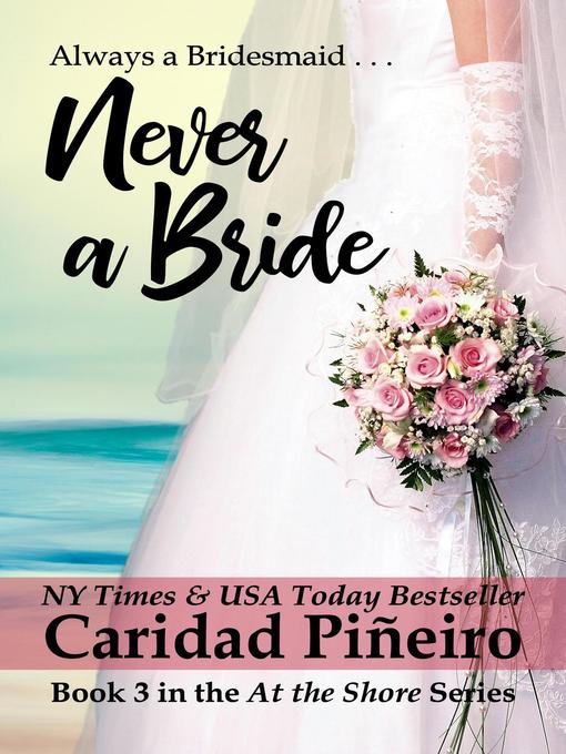 Title details for Never a Bride by Caridad Pineiro - Available
